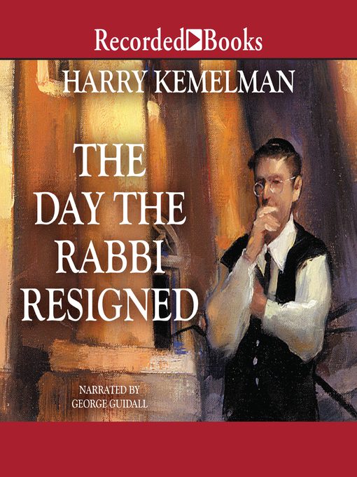 Title details for The Day the Rabbi Resigned by Harry Kemelman - Wait list